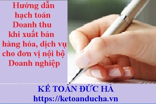 Hạch toán Doanh thu khi xuất bán hàng hóa, dịch vụ cho đơn vị nội bộ DN