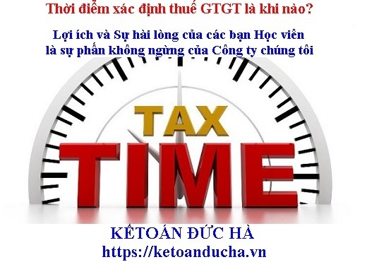 Thời điểm xác định thuế GTGT là khi nào?