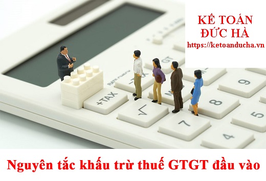 Nguyên tắc khấu trừ thuế GTGT đầu vào theo quy định